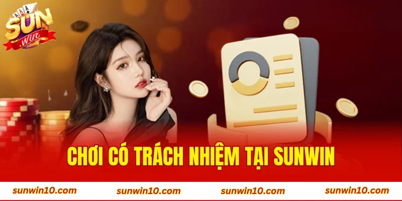 Chơi Có Trách Nhiệm Tại Sunwin