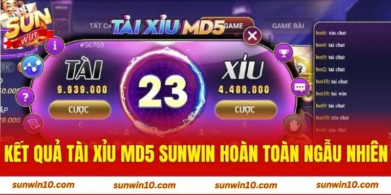 Kết quả Tài Xỉu MD5 Sunwin hoàn toàn ngẫu nhiên