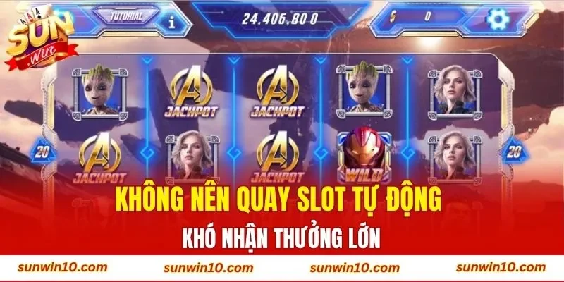 Không nên quay slot tự động khó nhận thưởng lớn