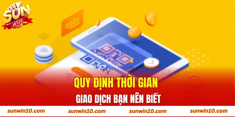Quy định thời gian giao dịch bạn nên biết