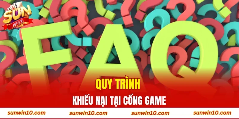 Quy trình khiếu nại tại cổng game