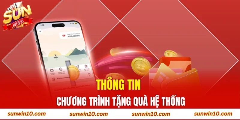 Thông tin chương trình tặng quà hệ thống