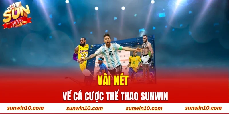 Vài nét về cá cược thể thao Sunwin